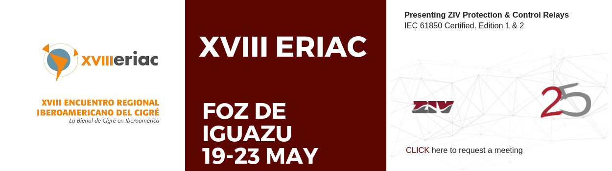 ZIV at XVIII ERIAC congress - 2019 - PRESENTING IEC 61850 ED 2 CERTIFIED RELAYS