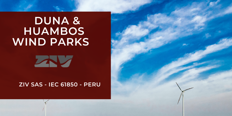 Duna & Huambos Wind Parks to be equipped with a ZIV SAS (Peru)
